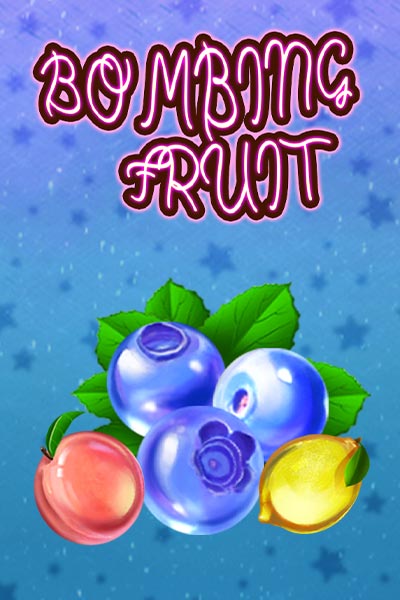 Bombing Fruit
