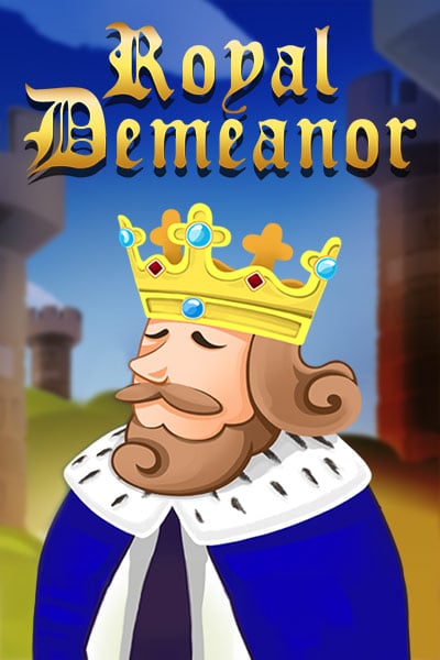 Royal Demeanor