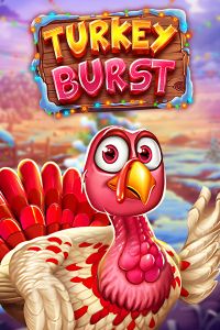 Turkey Burst