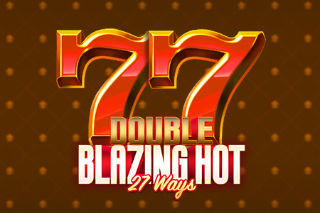 Double Blazing Hot 27 Ways
