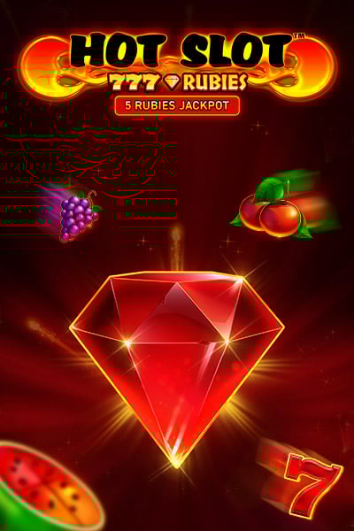 Hot Slot:777 Rubies