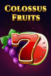 Colossus Fruits